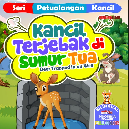 Seri Petualangan Kancil - KANCIL TERJEBAK DI SUMUR TUA